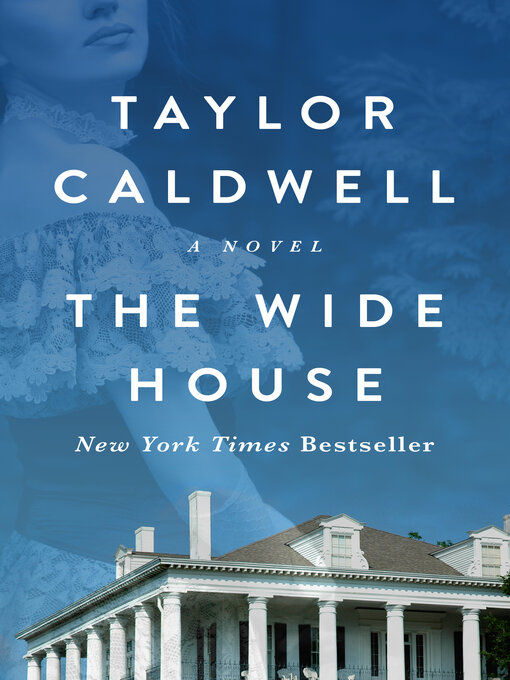 Title details for The Wide House by Taylor Caldwell - Available